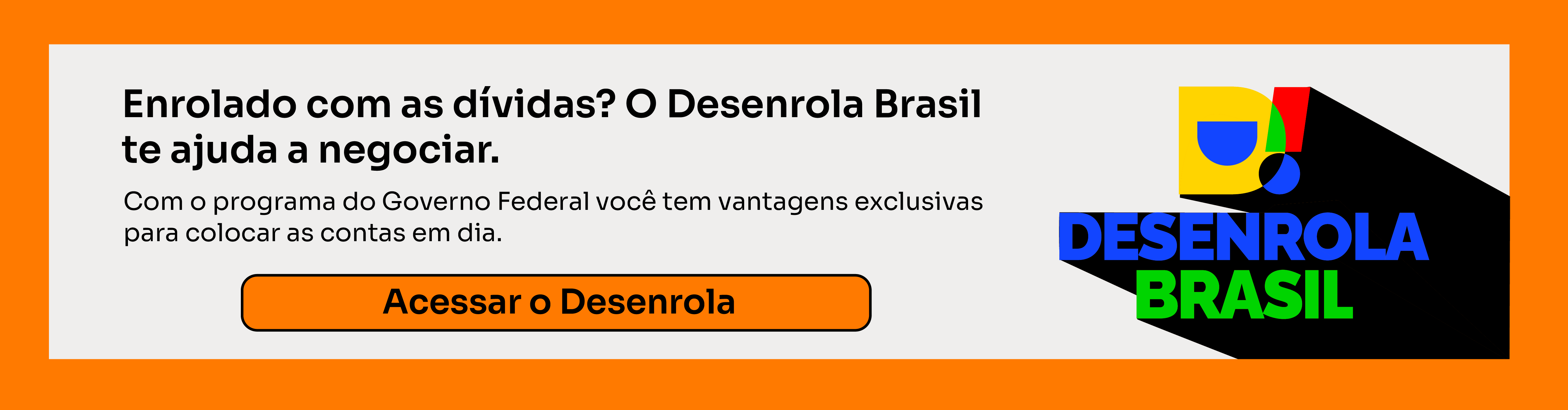 “Negocie suas dívidas com o Desenrola Brasil