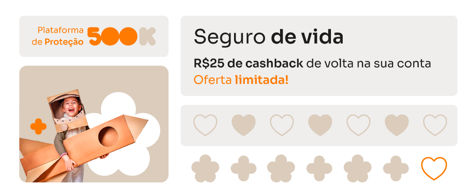 Cashback disponível na sua conta até dia 15/07/2021. Banner mostra foto de criança sorrindo e condições especiais do seguro de vida: 25 reais de cashback de volta na conta.